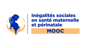 MOOC Inégalités sociales en santé maternelle et périnatale