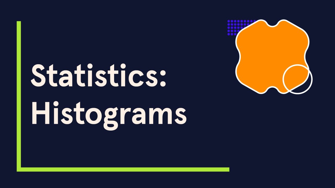 Statistics: Histograms