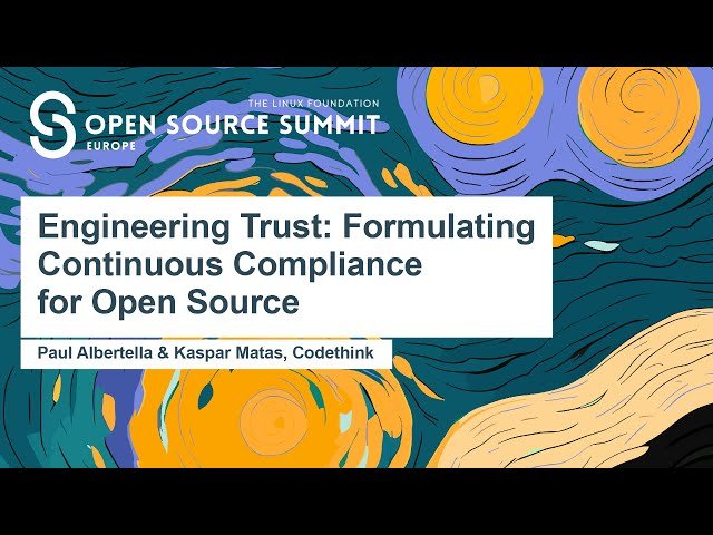 Engineering Trust - Formulating Continuous Compliance for Open Source