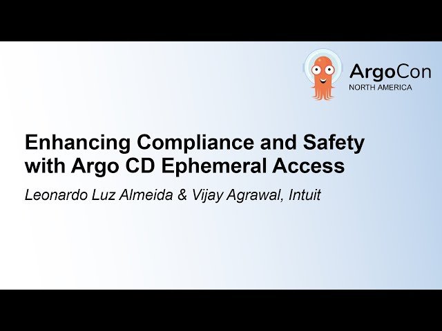 Enhancing Compliance and Safety with Argo CD Ephemeral Access