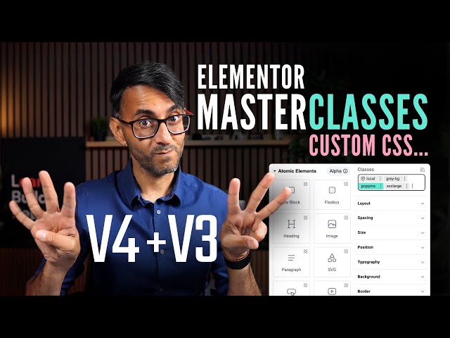 Elementor Version 4 Classes Masterclass and Custom CSS Integration