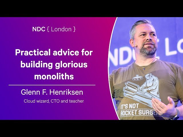 Practical Advice for Building Glorious Monoliths