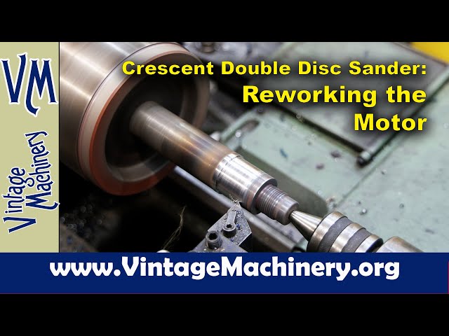 Crescent Double Disc Sander - Reworking the Motor