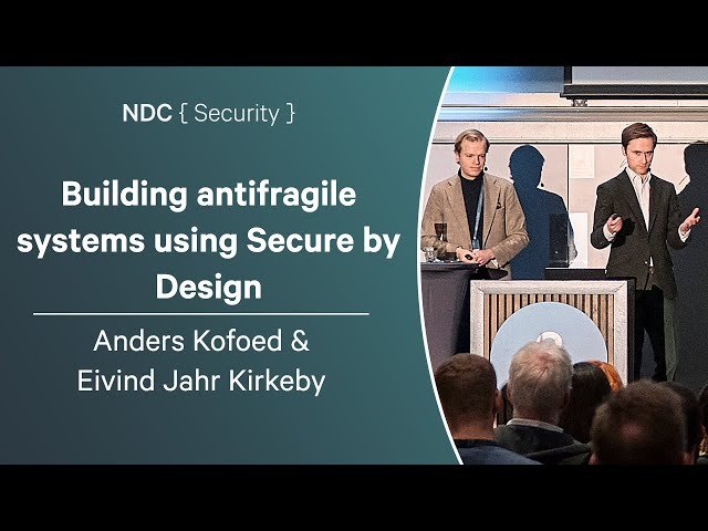 Building Antifragile Systems Using Secure by Design