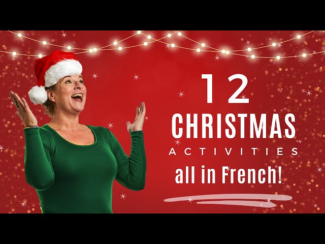 Joyeux Noël - 12 Christmas Activities in French