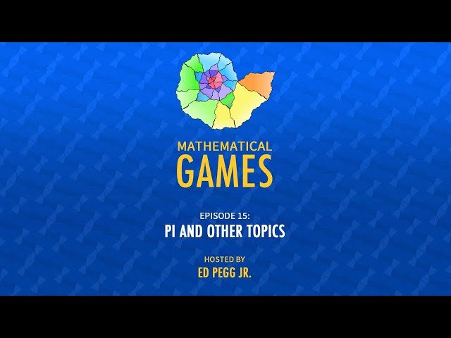 Mathematical Games - Pi and Other Topics - Episode 15