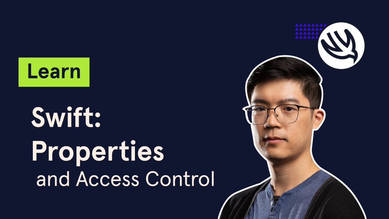 Learn Swift: Properties and Access Control