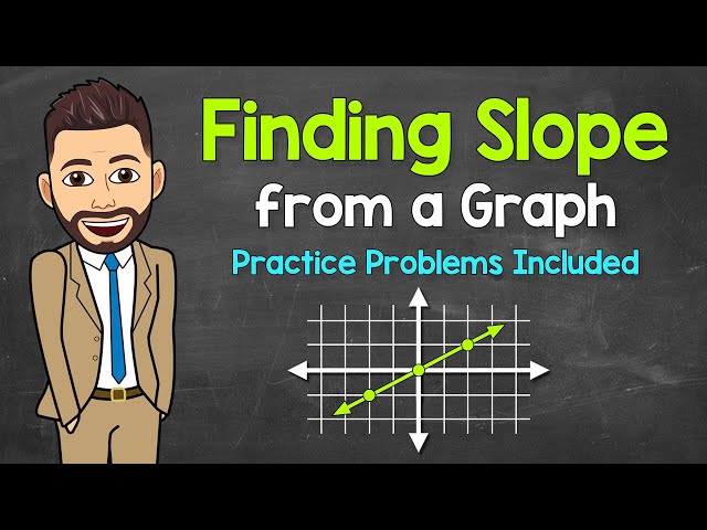 Finding Slope from a Graph - Slope of a Line