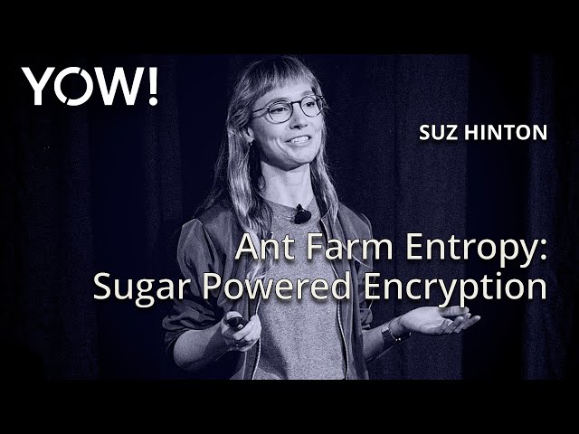 Ant Farm Entropy: Sugar Powered Encryption