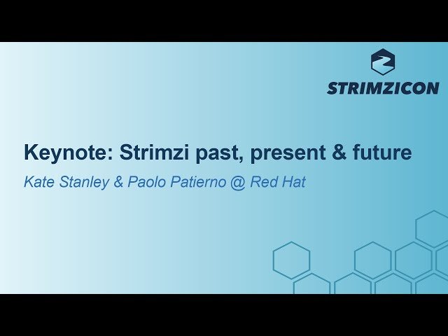 Strimzi Past, Present and Future