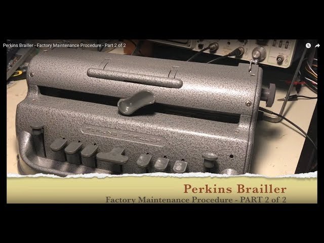 Perkins Brailler - Factory Maintenance Procedure