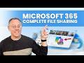 Complete File Sharing in Microsoft 365 - OneDrive, Outlook, Teams, and SharePoint
