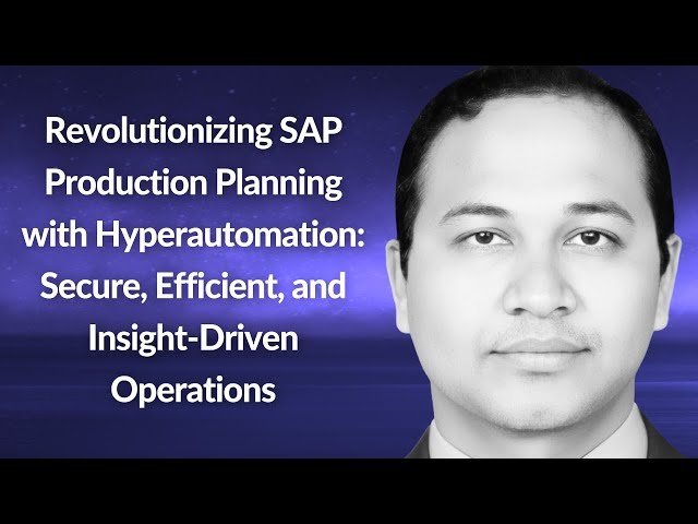 Revolutionize SAP Production Planning with Hyperautomation