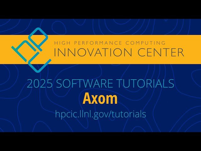 Axom - High Performance Computing Software Components Tutorial