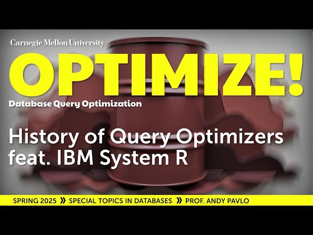 Free Video: History of Query Optimizers Featuring IBM System R ...