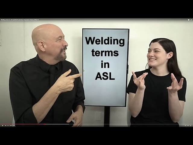 Welding Terms in ASL - Vocabulary Expansion Series 72