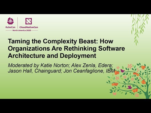 Taming the Complexity Beast - How Organizations Are Rethinking Software Architecture and Deployment