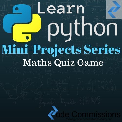 Online Course: Python Mini-Projects - a Maths Quiz Game from Skillshare ...