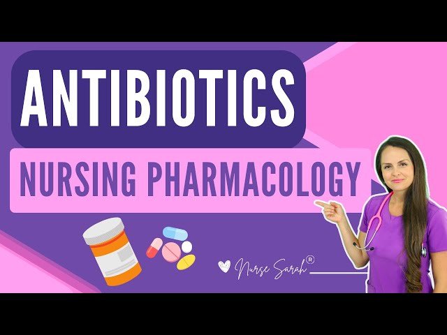 Antibiotics Pharmacology Classes - Nursing NCLEX Review Made Easy and Nursing Mnemonics