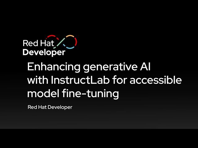 Enhancing Generative AI with InstructLab for Accessible Model Fine-Tuning