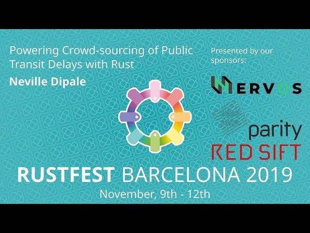 Powering Crowd-sourcing of Public Transit Delays with Rust