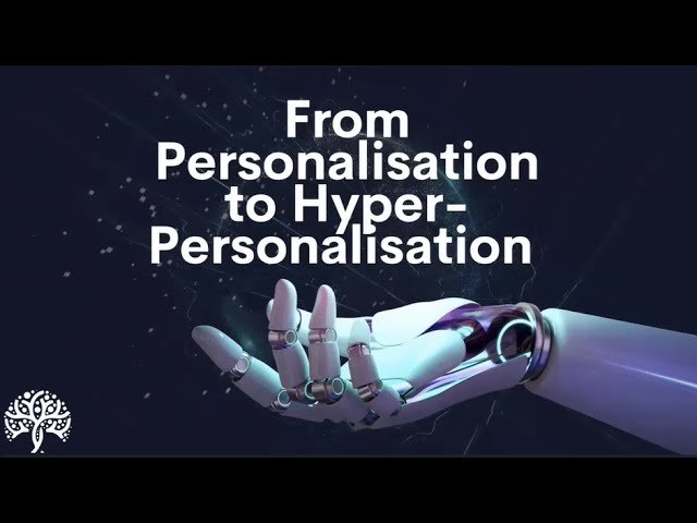 From Personalisation to Hyper-Personalisation - Tailored Marketing in the MarTech Era