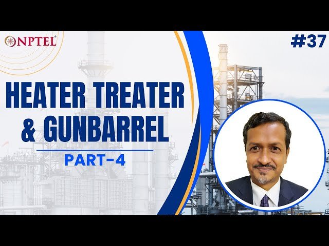 Heater Treater and Gunbarrel Calculations for Oil and Gas Surface Facilities - Part 2