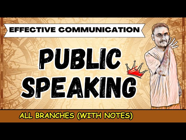 Public Speaking - Effective Communication and Technical Writing for BTech, BA, BBA, BCA Students