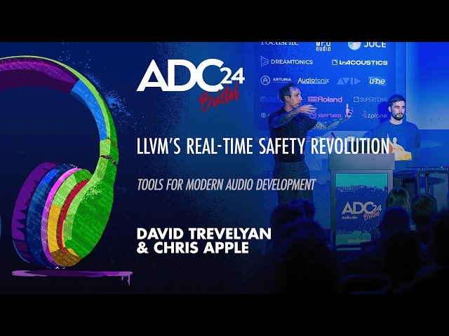 LLVM's Real-Time Safety Revolution - Tools for Modern Audio Development