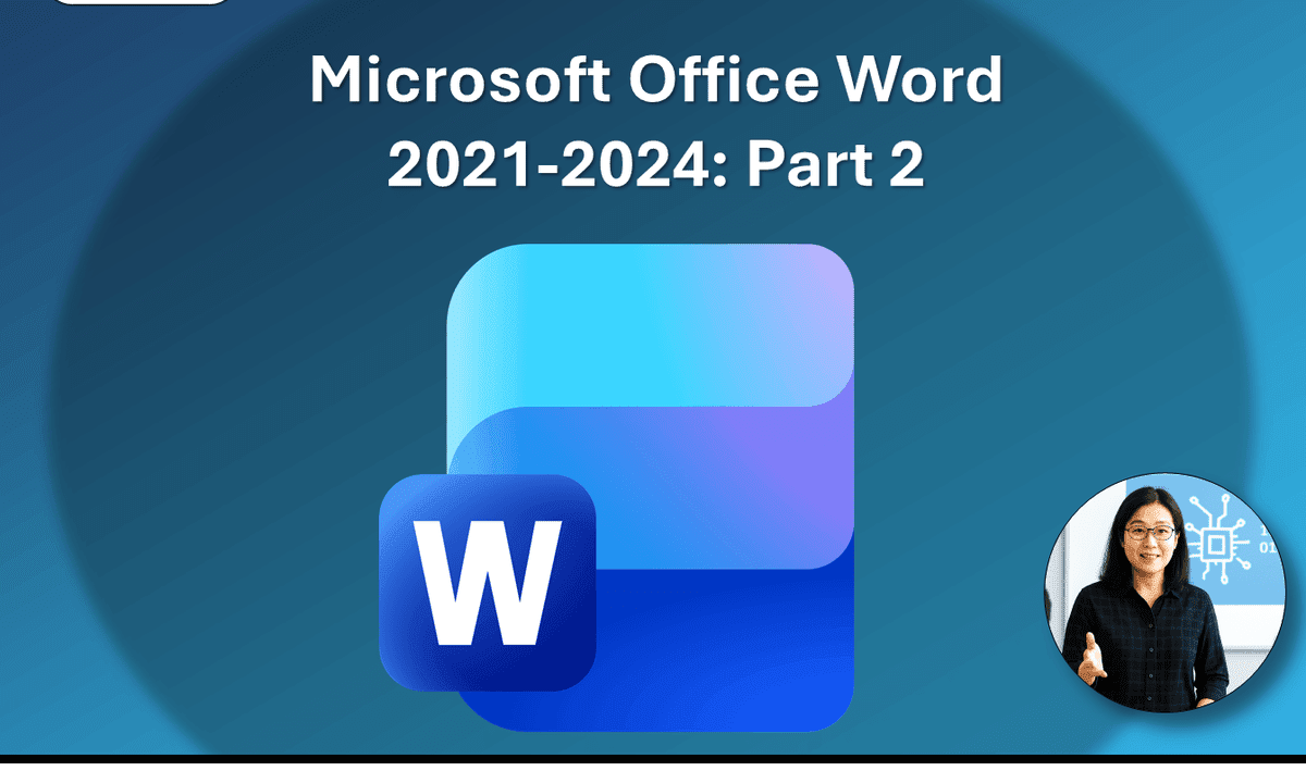 Microsoft Office Word 2021-2024: Part 2