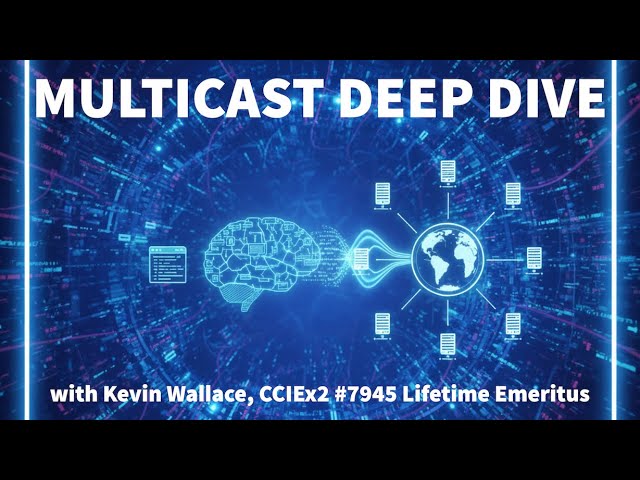 Multicast Deep Dive