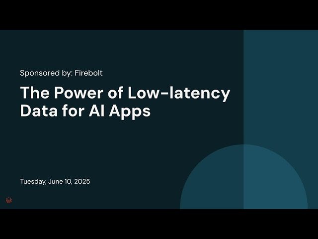 The Power of Low-Latency Data for AI Apps