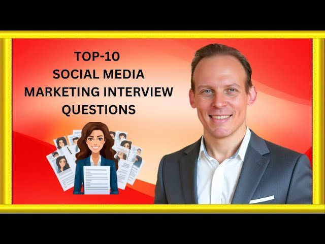 Top 10 Social Media Marketing Interview Questions and Answers - Digital Marketing Job Interview Prep