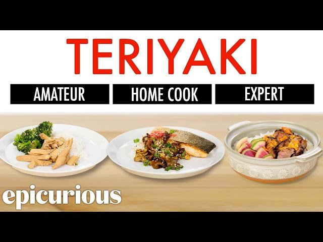 4 Levels of Teriyaki - Amateur to Food Scientist