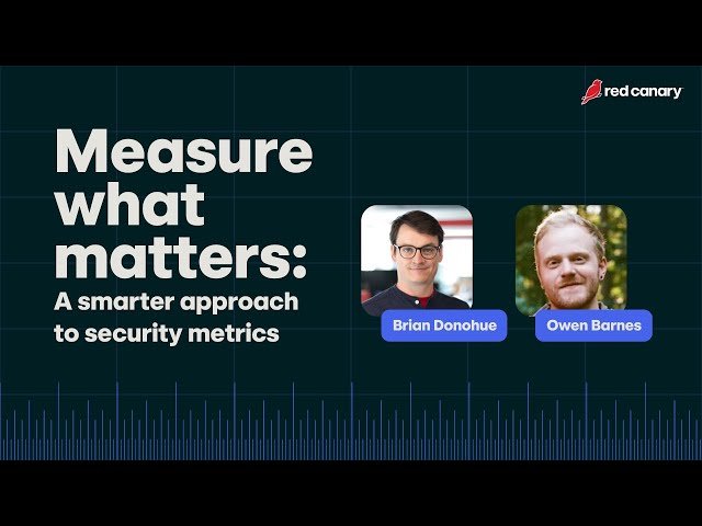 Measure What Matters - A Smarter Approach to Security Metrics