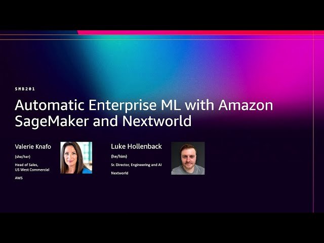 Automatic Enterprise ML with Amazon SageMaker and Nextworld