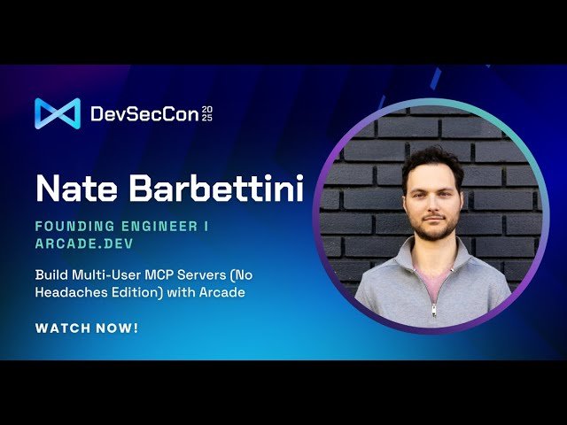 Build Multi-User MCP Servers No Headaches Edition with Arcade