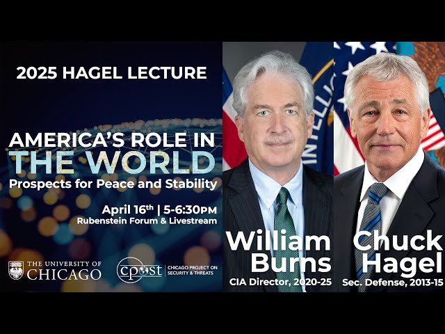 America's Role in the World: Prospects for Peace and Stability - Hagel Lecture Series