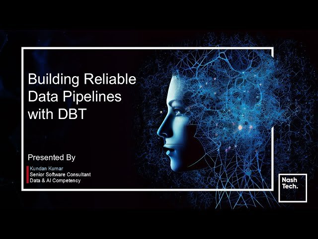 Building Reliable Data Pipelines with DBT