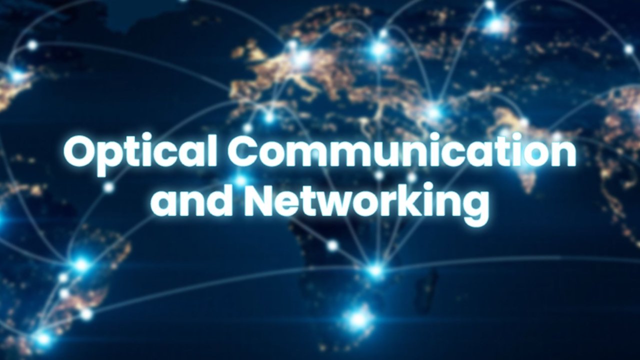 Optical Communication and Networking