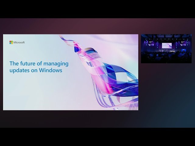The Future of Managing Updates on Windows - BRK1741