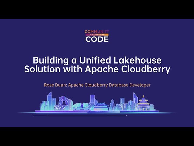 Building a Unified Lakehouse Solution with Apache Cloudberry