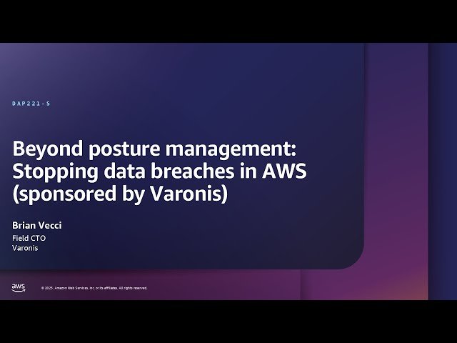 Beyond Posture Management - Stopping Data Breaches in AWS