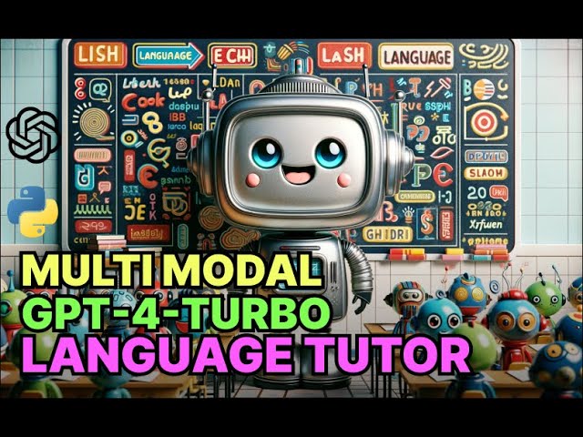 Multi-Modal Language Tutor Using GPT-4 Turbo, Whisper, and OpenAI Text-to-Speech