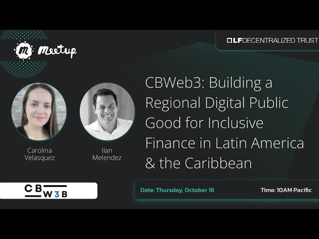 CBWeb3 - Building a Regional Digital Public Good for Inclusive Finance in Latin America and the Caribbean