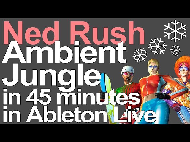 Ambient Jungle Music Production in Ableton Live