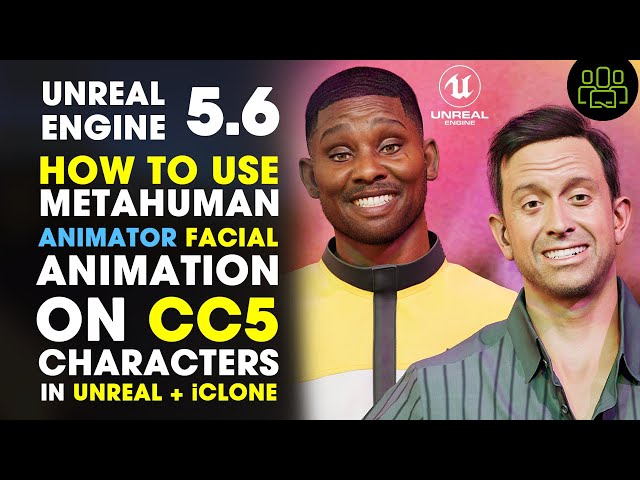 How to Use MetaHuman Animator Facial Animation on CC5 Models in Unreal Engine 5.6 and iClone