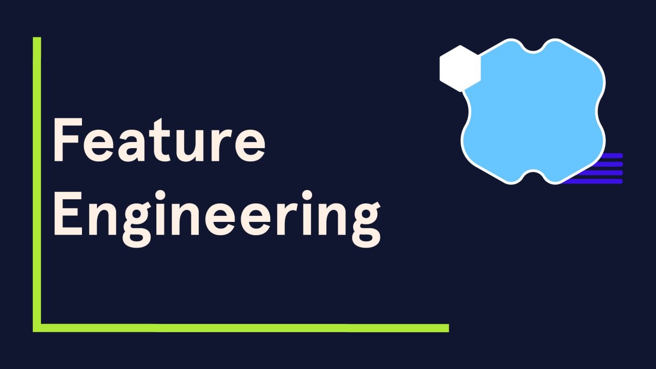 Feature Engineering