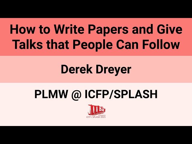 How to Write Papers and Give Talks that People Can Follow