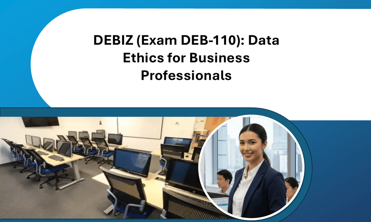 DEBIZ (Exam DEB-110): Data Ethics for Business Professionals